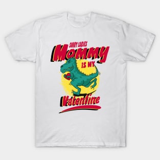 Sorry Ladies Mommy is My Valentine T-Shirt